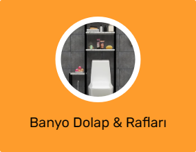 Banyo Dolap & Rafları