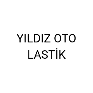 YILDIZ OTO LASTİK