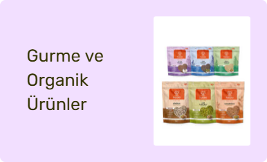 Gurme ve Organik Ürünler