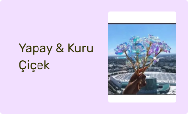 Yapay & Kuru Çiçek