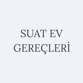 SUAT EV GEREÇLERİ