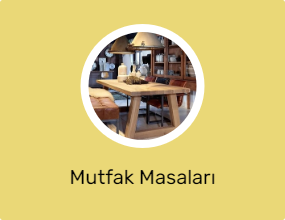 Mutfak Masaları
