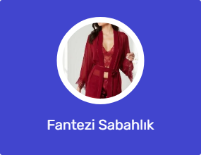 Fantezi Sabahlık
