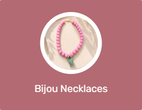 Bijou Necklaces
