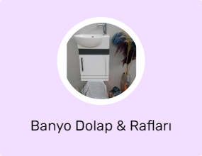 Banyo Dolap & Rafları