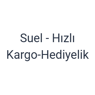 Suel - Hızlı Kargo-Hediyelik