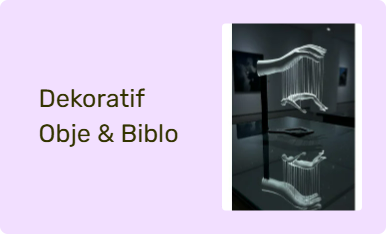 Dekoratif Obje & Biblo