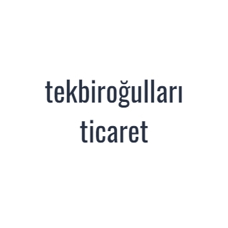 tekbiroğulları ticaret