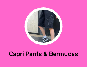 Capri Pants & Bermudas