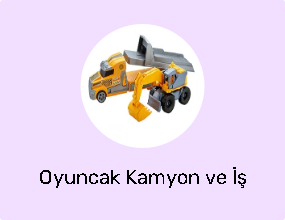 Oyuncak Kamyon ve İş Makineleri