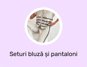 Seturi bluză și pantaloni