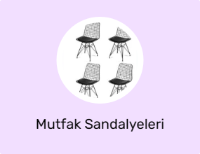 Mutfak Sandalyeleri