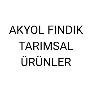 AKYOL FINDIK TARIMSAL ÜRÜNLER