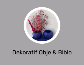 Dekoratif Obje & Biblo