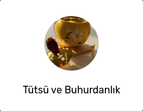 Tütsü ve Buhurdanlık