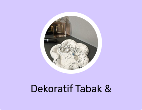 Dekoratif Tabak & Kase