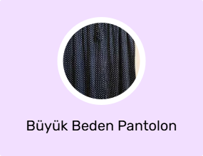 Büyük Beden Pantolon