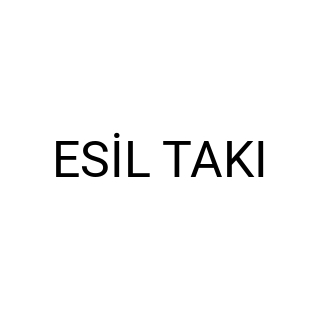ESİL TAKI
