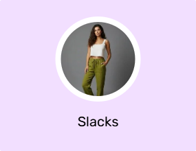 Slacks