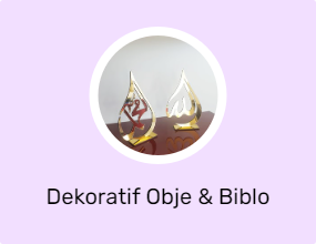 Dekoratif Obje & Biblo