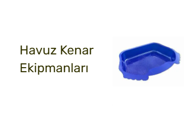 Havuz Kenar Ekipmanları