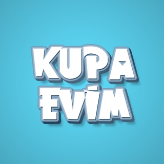 KUPA EVİM
