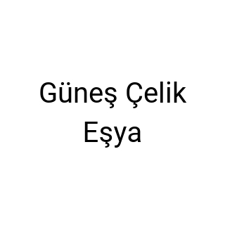 Güneş Çelik Eşya
