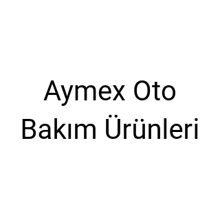 Aymex Oto Bakım Ürünleri
