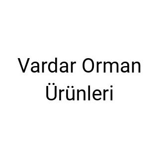 Vardar Orman Ürünleri