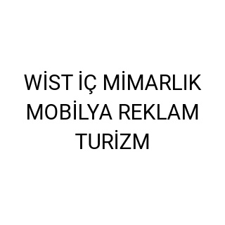 WİST İÇ MİMARLIK MOBİLYA REKLAM TURİZM