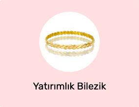 Yatırımlık Bilezik