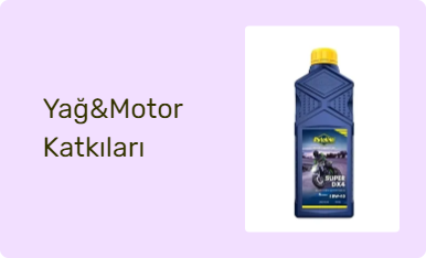 Yağ&Motor Katkıları
