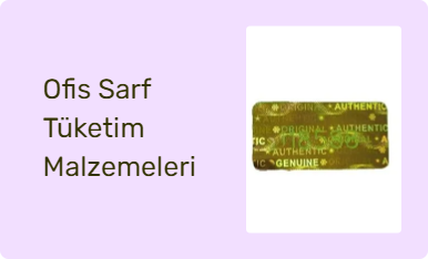 Ofis Sarf Tüketim Malzemeleri