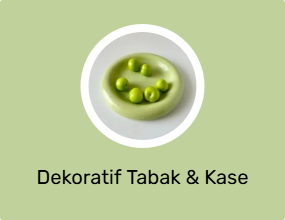 Dekoratif Tabak & Kase