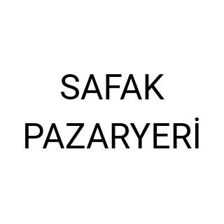 SAFAK PAZARYERİ
