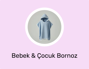 Bebek & Çocuk Bornoz