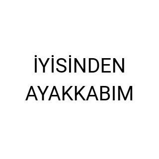 İYİSİNDEN AYAKKABIM