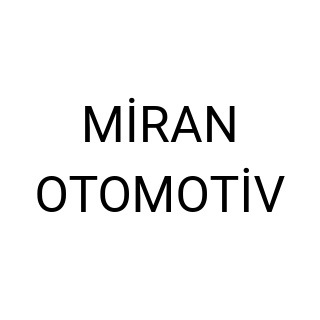 MİRAN OTOMOTİV