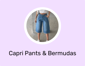 Capri Pants & Bermudas