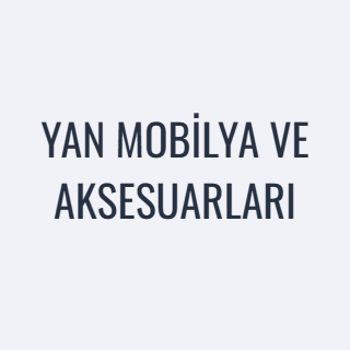 YAN MOBİLYA VE AKSESUARLARI