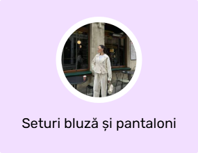 Seturi bluză și pantaloni