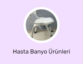Hasta Banyo Ürünleri