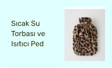 Sıcak Su Torbası ve Isıtıcı Ped