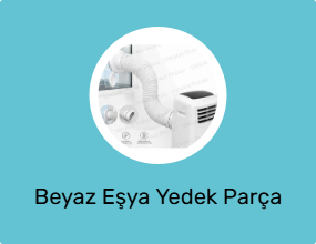 Beyaz Eşya Yedek Parça