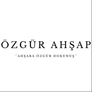ÖZGÜR AHŞAP