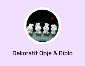 Dekoratif Obje & Biblo