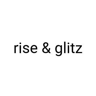 rise & glitz