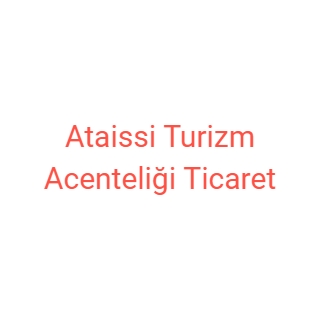 Ataissi Turizm Acenteliği Ticaret