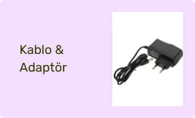 Kablo & Adaptör