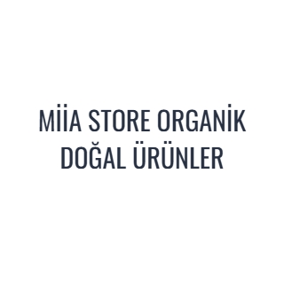 MİİA STORE & DOĞAL ORGANİK ÜRÜNLER